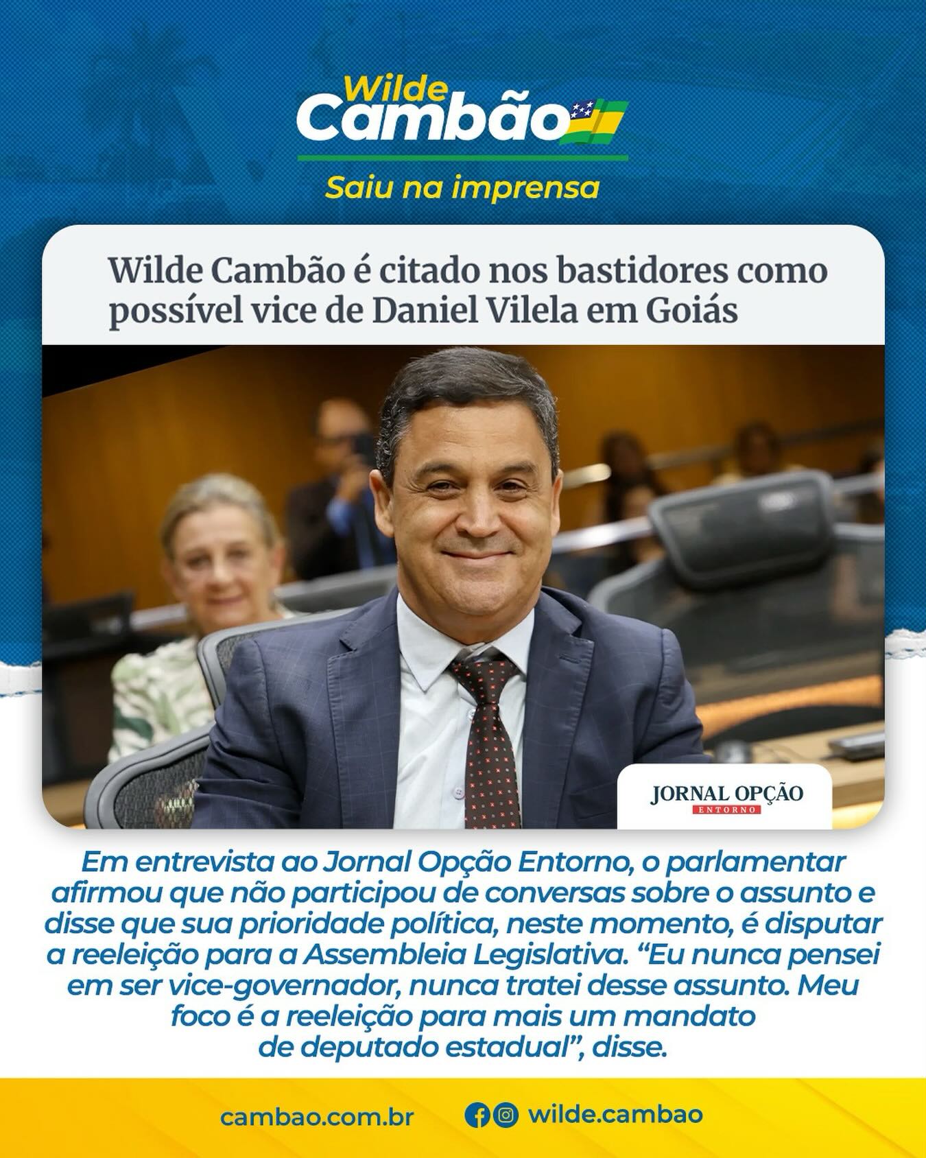 Saiu na mídia 📲💻🔈🔈🔈

“Wilde Cambão é citado nos bastidores como possível vice de Daniel Vilela em Goiás. Deputado do Entorno diz que foco é a reeleição, mas tem nome lembrado para compor chapa ao governo”.

Leia a matéria completa no link 🔗 https://entorno.jornalopcao.com.br/entrevistas/wilde-cambao-e-citado-nos-bastidores-como-possivel-vice-de-daniel-vilela-em-goias-30411
.
.
#WildeCambão #DeputadoEstadual #Imprensa #Clipping